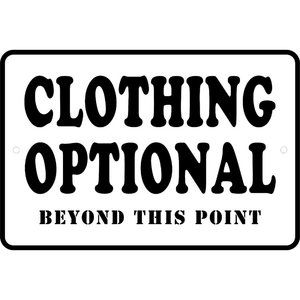 CLOTHING OPTIONAL Funny Aluminum Novelty 8" x 12" Sign